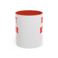 Bloody Don't Bother Me Mug