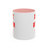 Bloody Don't Bother Me Mug