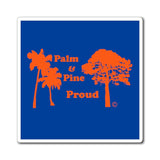 Palm & Pine Proud Magnets